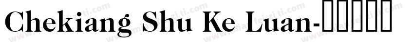 Chekiang Shu Ke Luan字体转换